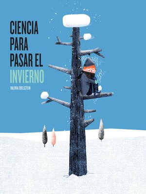 cover image of Ciencia para pasar el invierno